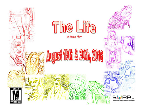 The Life: A Stage Play